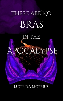 There Are no Bras in the Apocalypse