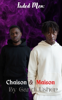 Faded Men: Chaison and Maison