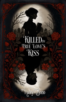 Killed By True Love's Kiss