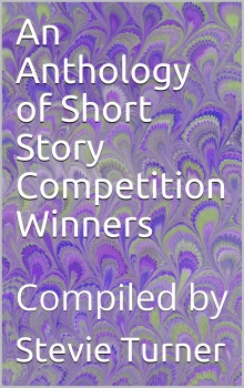 An Anthology of Short Story Competition Winners: Compiled by