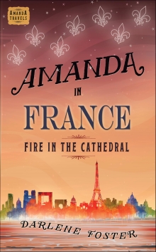 Amanda in France: Fire in the Cathedral