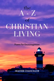 The A-Z of Christian Living: Poems for Encouragement