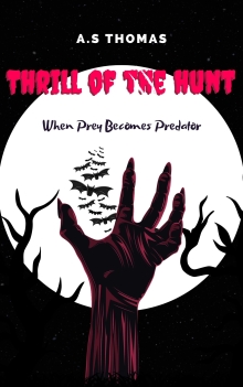Thrill Of the Hunt: When Prey becomes Predator