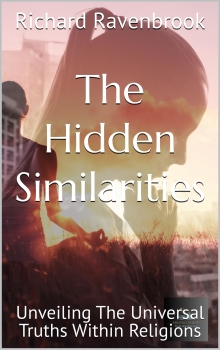 The Hidden Similarities: Unveiling The Universal Truths Within Religions