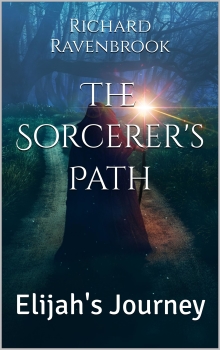 The Sorcerer's Path: Elijah's Journey