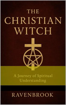 The Christian Witch: A Journey of Spiritual Understanding