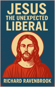 Jesus: The Unexpected Liberal