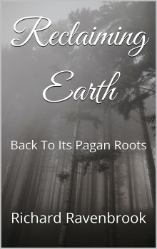Reclaiming Earth: Back To Its Pagan Roots