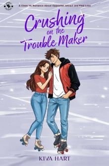 Crushing on the Trouble Maker