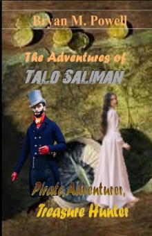 The Adventures of Talo Saliman: Pirate, Adventurer, Treasure Hunter