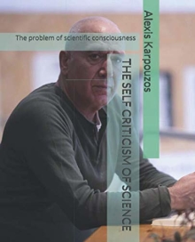THE SELF CRITICISM OF SCIENCE: The problem of scientific consciousness (Cosmic spirit)