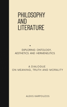 PHILOSOPHY AND LITERATURE: EXPLORING ONTOLOGY, AESTHETICS AND HERMENEUTICS