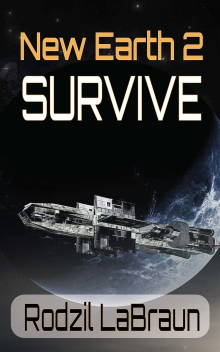 Survive: New Earth 2 - Compelling sequel to the dystopian shocker