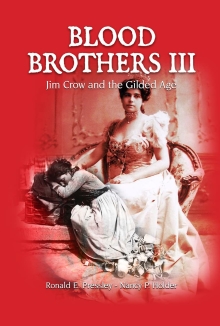 Blood Brothers III: Jim Crow and the Gilded Age