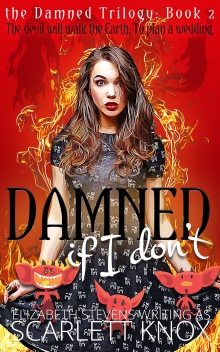 Damned if I Don't