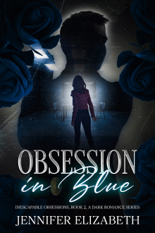 Obsession in Blue: Inescapable Obsessions Book 2
