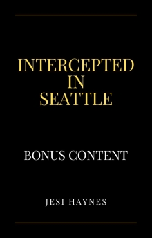 Intercepted in Seattle: Bonus Content