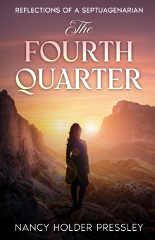 The Fourth Quarter: Reflections of a Septuagenarian