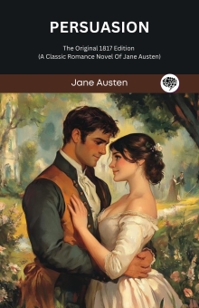 Persuasion: The Original 1817 Edition