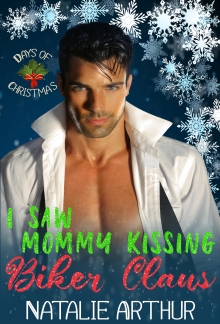 I Saw Mommy Kissing Biker Claus: 12 Days of Christmas