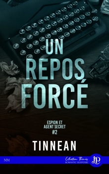 Un repos forcé: Espion et agent secret #2 (French Edition)