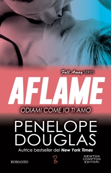 Odiami come io ti amo. Aflame (Italian Edition)
