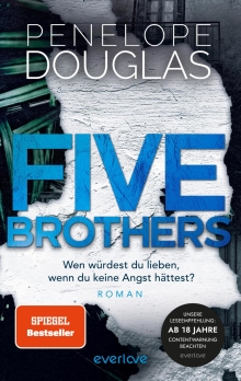 Five Brothers – Wen würdest du lieben, wenn du keine Angst hättest?: Roman | Nach »Credence« der neue heiß ersehnte Einzelband der SPIEGEL-Bestsellerautorin (German Edition)