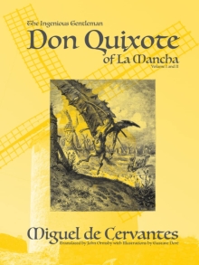 The Ingenious Gentleman Don Quixote of La Mancha: Volume I and II