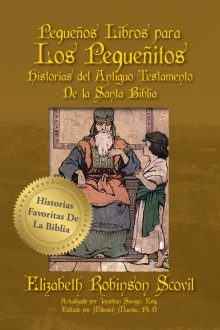 Pequeños Libros para Los Pequeñitos: Historias Del Antiguo Testamento de la Santa Biblia para Niños (Spanish Edition)