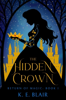 The Hidden Crown: The Return of Magic