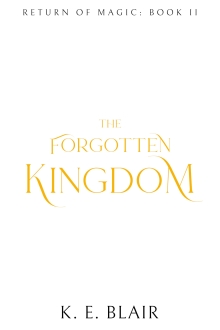 The Forgotten Kingdom: The Return of Magic