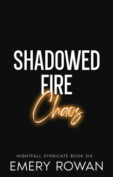 Shadowed Fire: Chaos