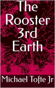 The Rooster 3rd Earth