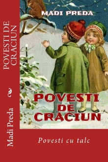 Povesti De Craciun: Povesti cu Talc (Romanian Edition)