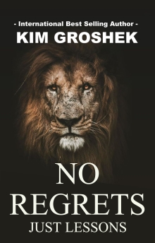 No Regrets Just Lessons