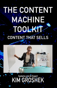 THE CONTENT MACHINE TOOLKIT: CONTENT THAT SELLS