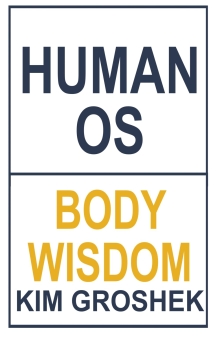 Human OS: Body Wisdom