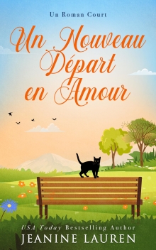 Un Nouveau Départ en Amour: Un Roman Court (Amitié, amour et deuxième chance t. 1) (French Edition)