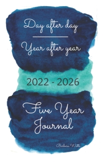 Day After Day, Year After Year: Five Year Journal