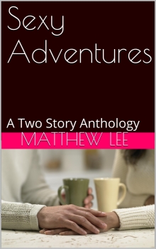 Sexy Adventures: A Two Story Anthology