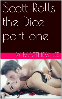 Scott Rolls the Dice part one