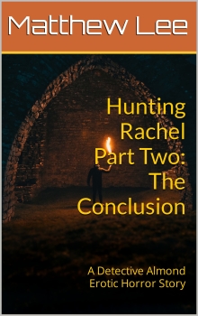 Hunting Rachel Part Two: The Conclusion