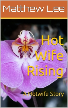 Hot Wife Rising
