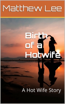 Birth of a Hotwife