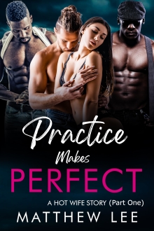Practice Makes Perfect part one