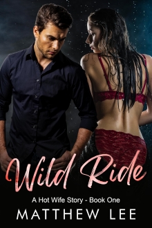 Wild Ride : A Hot Wife Story Book One (Hot Wife Road Trips 1)