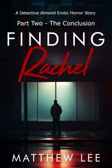Finding Rachel Part Two - The Conclusion