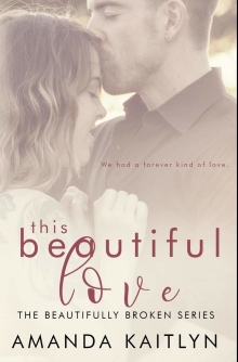 This Beautiful Love: Premium Hardcover Edition