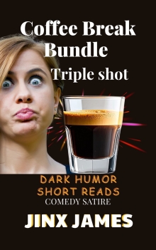 Triple Shot: Dark Humor Short Reads