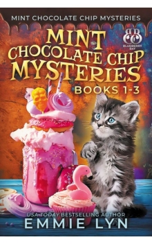 Mint Chocolate Chip Mysteries: Books 1 - 3